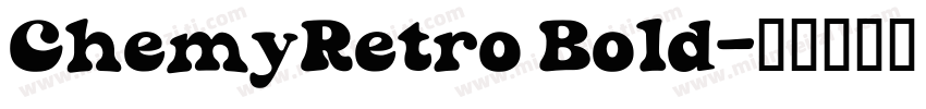 ChemyRetro Bold字体转换